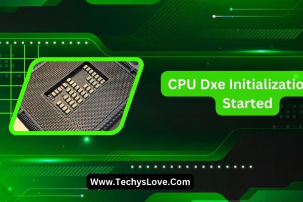 CPU Dxe Initialization Is Started